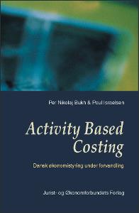 Activity Based Costing: Dansk økonomistyring under forvandling